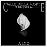 CALLE DELLA MORTE A Dio CD